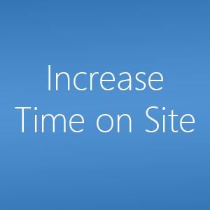 Increase time on site