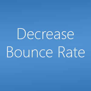 Decrease bounce rate