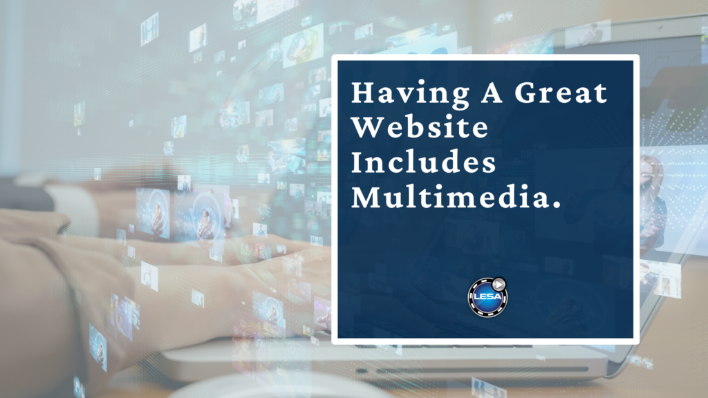 Having A Great Website Includes Multimedia.