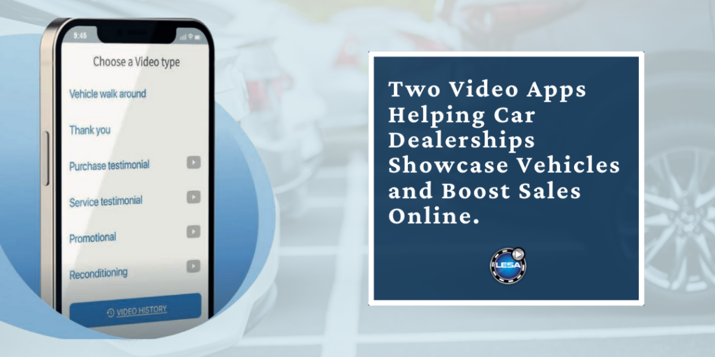 Two Video Apps Helping Car Dealerships Showcase Vehicles and Boost Sales Online. 