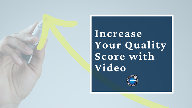 Increase Your Quality Score with Video